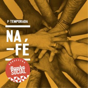 Download track Na Fé Orquestra Bamba SocialTiago Nacarato