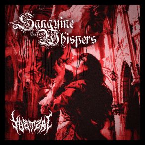 Download track SANGUINE WHISPERS (ULTRA SLOWED) Yvetzal