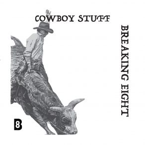 Download track Cowboys Act Tough Breaking Eight