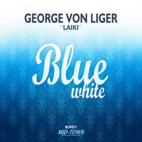 Download track Laiki (Radio Mix) George Von Liger