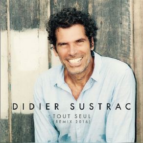 Download track Tout Seul (Remastered 2020) Didier Sustrac