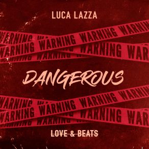 Download track Dangerous (Extended) Luca Lazza