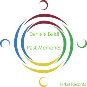 Download track Past Memories Daniele Baldi