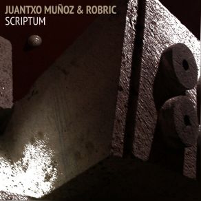 Download track Scriptum (Original Mix) Juantxo Munoz