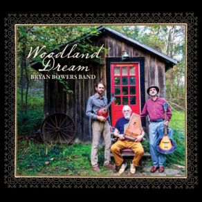 Download track Woodland Dream Bryan Bowers, Danny Knicely, Bryan Bowers Band, Geoff Goodhue