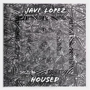 Download track Housed Javi Lopez