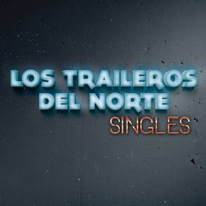 Download track La Francis Los Traileros Del Norte