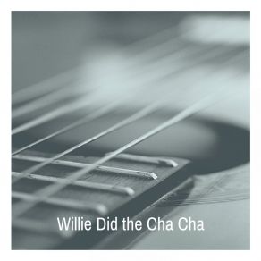 Download track Willie Did The Cha Cha The Johnny Otis Show