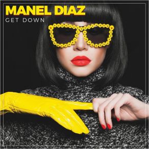 Download track Get Down (Angy Kore Remix) Manel DiazAngy Kore