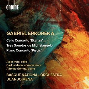 Download track Erkoreka: Tres Sonetos De Michelangelo (2009): Sonetto Xi' Carlos Mena, Juanjo Mena, Asier Polo, Alfonso Gómez, Basque National Orchestra