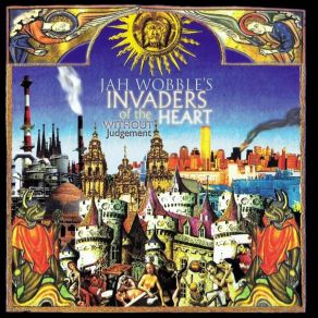 Download track Invisible Cities Jah Wobble'S Invaders Of The Heart