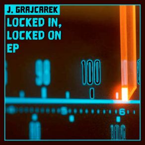 Download track Locked In, Locked On James Grajcarek