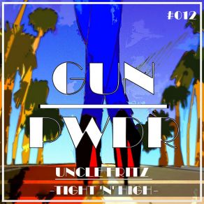 Download track Tight 'n' High (Original Mix) Uncle Fritz