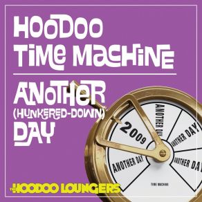 Download track Another (Hunkered-Down) Day The Hoodoo Loungers