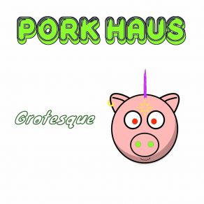 Download track Forrest Incarnate Pork Haus