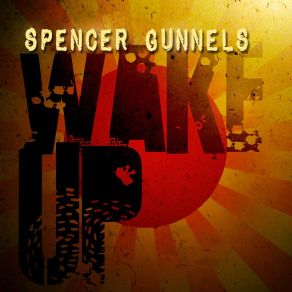 Download track Wake Up (Intro) Spencer Gunnels