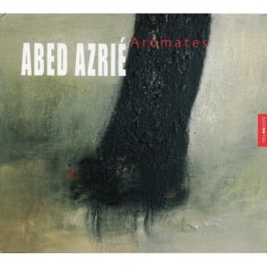 Download track 14. Passion Passion Ibn Al-Fared Abed Azrié