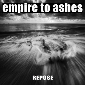 Download track Repose Empire To Ashes