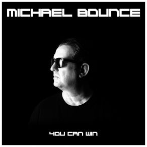 Download track You Can Win (Extended) Michael Bounce