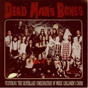 Download track Pa Pa Power Dead Man'S BonesSilverlake Conservatory Of Music Children'S Choir