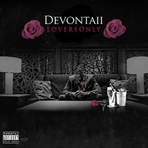 Download track Let Me Talk 2 Ya Devontaii