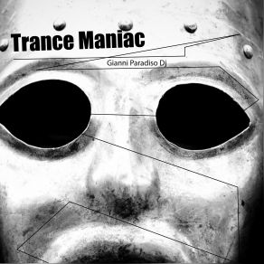 Download track Trance Maniac Gianni Paradiso DJ