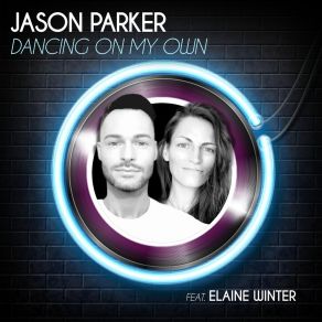 Download track Dancing On My Own (Club Mix) Elaine WinterJason Parker