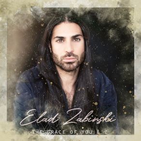 Download track The Grace Of You & I Elad Zabinski