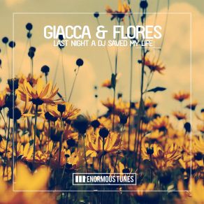 Download track Last Night A DJ Saved My Life (Original Mix) Giacca & Flores