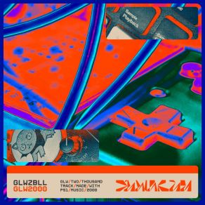 Download track GLW2000 Glwzbll