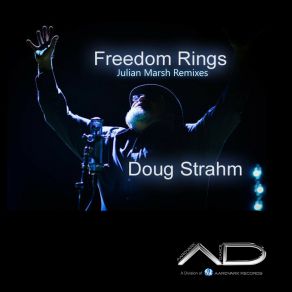 Download track Freedom Rings (Julian Marsh Radio Dub Remix) Doug StrahmJulian Marsh