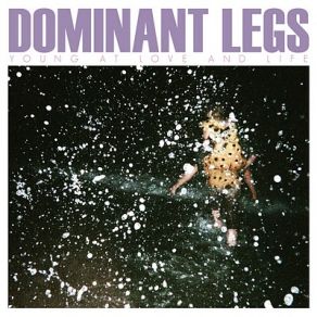 Download track Young At Love And Life Dominant Legs