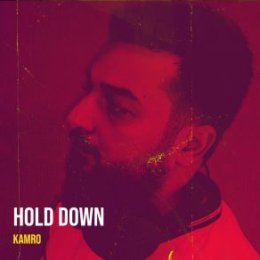 Download track Hold Down Kamro