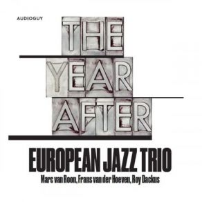 Download track Already Been A Year European Jazz Trio