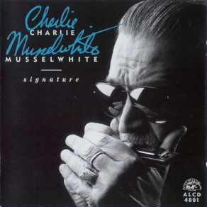 Download track It's Getting Warm In Here Charlie Musselwhite