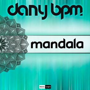 Download track Mandala (Hard Psy Extended Mix) Dany BPM