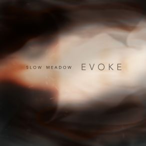 Download track Evoke Slow Meadow