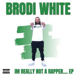 Download track Say They Nice Brodi White