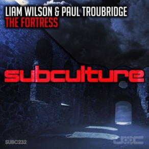 Download track The Fortress Liam Wilson, Paul Troubridge