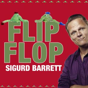 Download track Flip Flop Fliep Flap (Pilfinger Dance Song) Sigurd Barrett