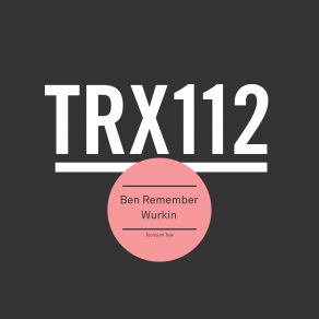 Download track Wurkin (Extended Mix) Ben Remember