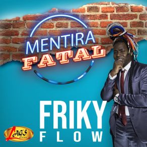 Download track Amigos Falsos Friky FlowChumidays