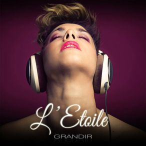 Download track Grandir L'Etoile