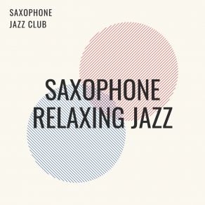 Download track Nostalgie Du Voyage Saxophone Jazz Club