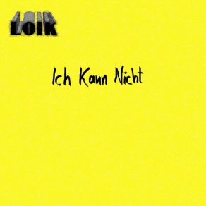 Download track Ich Kann Nicht (Dub Mix) Loïk