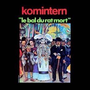 Download track Le Bal Du Rat Mort: Petite Musique Pour Un Blockhaus Komintern