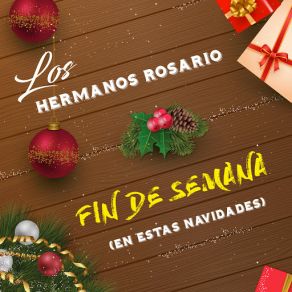 Download track Fin De Semana (En Estas Navidades) Los Hermanos Rosario