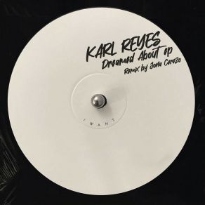 Download track Dreamed About (Jona Cerezo Remix) Karl ReyesJona Cerezo