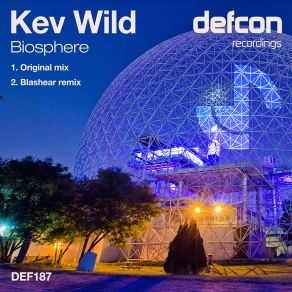 Download track Biosphere (Blashear Remix) Kev Wild