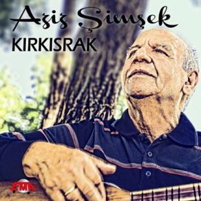 Download track Kırkısrak Aziz Şimşek